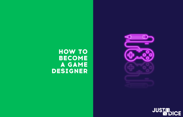 How To Become A Game Designer   JustDice